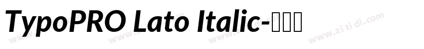 TypoPRO Lato Italic字体转换